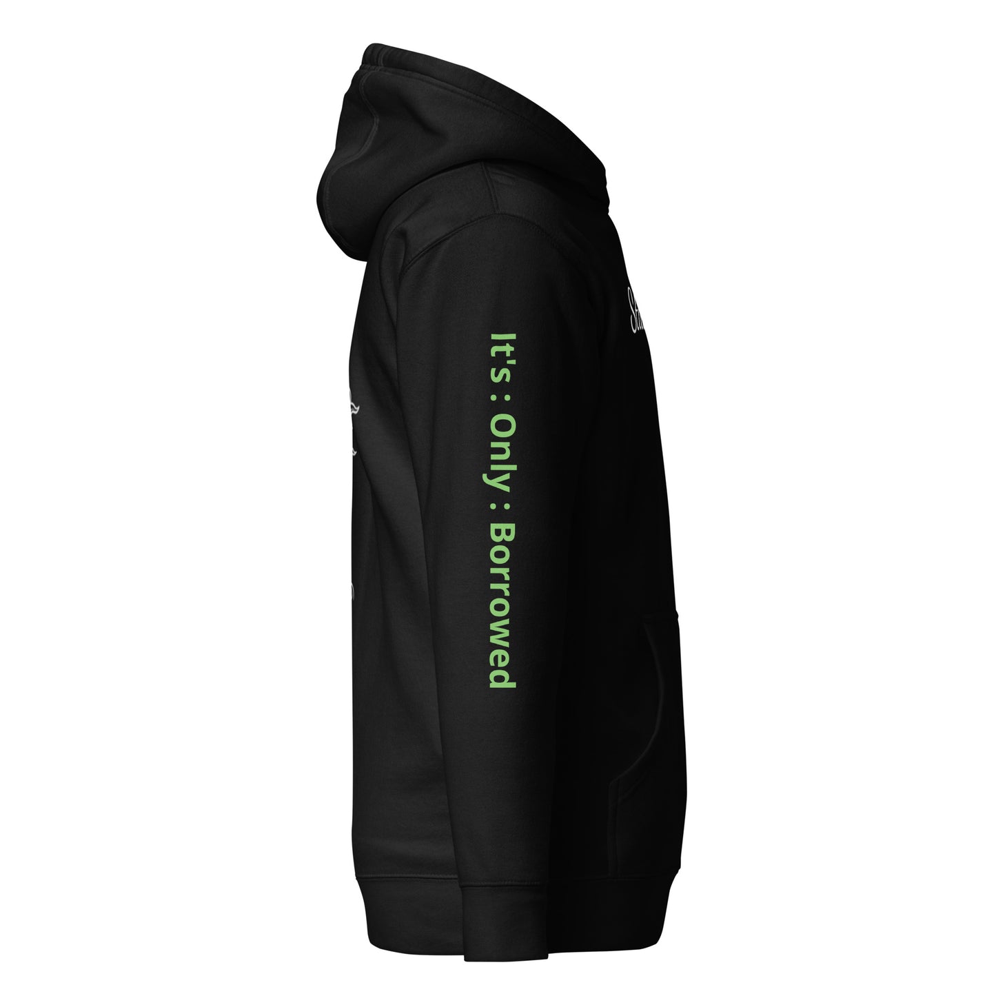 Green glowing “It’s : Only : Borrowed” text on black hoodie sleeve – emotional sleeve graphic
